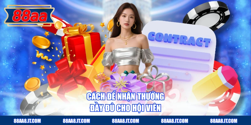 Cách để nhận thưởng đầy đủ cho hội viên