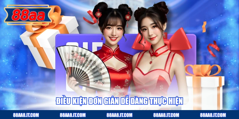 Điều kiện đơn giản dễ dàng thực hiện