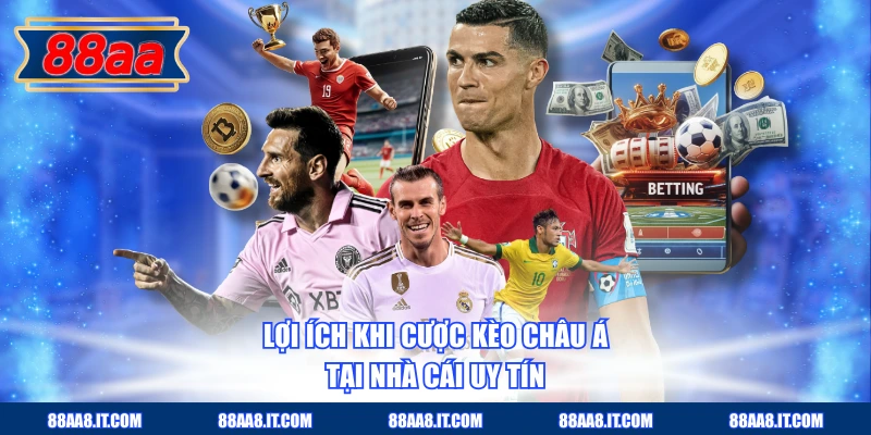 Lợi ích khi cược kèo châu Á tại nhà cái uy tín